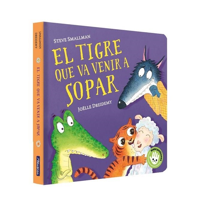 EL TIGRE QUE VA VENIR A SOPAR (L'OVELLETA QUE VA VENIR A SOPAR. MANS PETITONES) | 9788448859657 | SMALLMAN, STEVE/DREIDEMY, JOËLLE