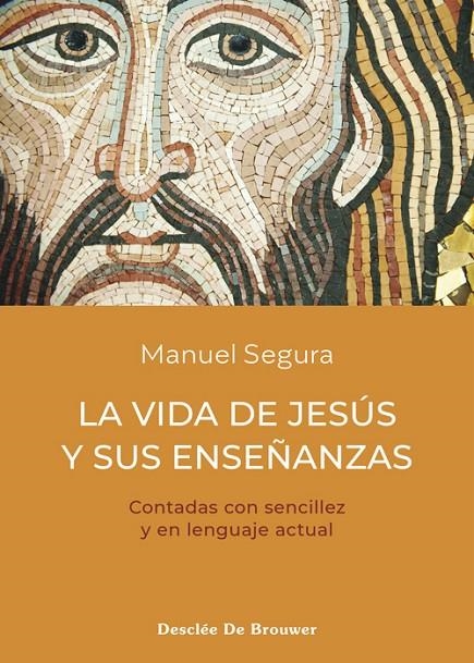 LA VIDA DE JESÚS Y SUS ENSEÑANZAS | 9788433031815 | SEGURA MORALES, MANUEL