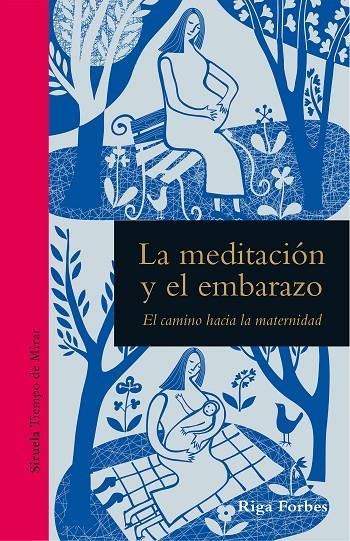 LA MEDITACIÓN Y EL EMBARAZO | 9788419207418 | FORBES, RIGA