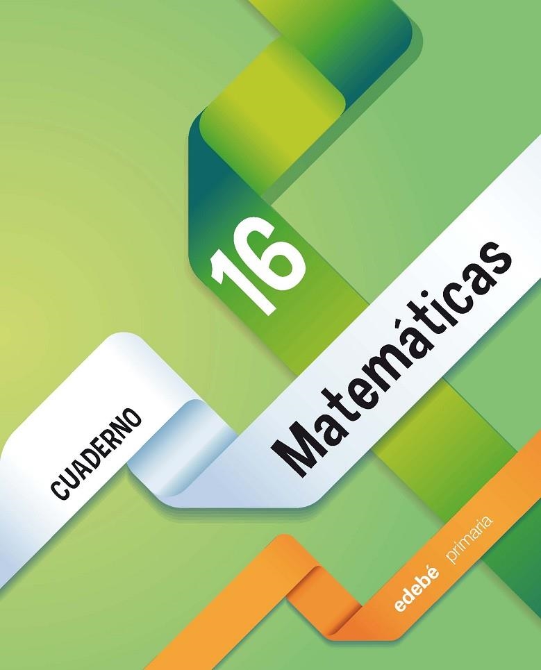 CUADERNO 16. MATEMÁTICAS 6 | 9788468322698 | EDEBÉ, OBRA COLECTIVA