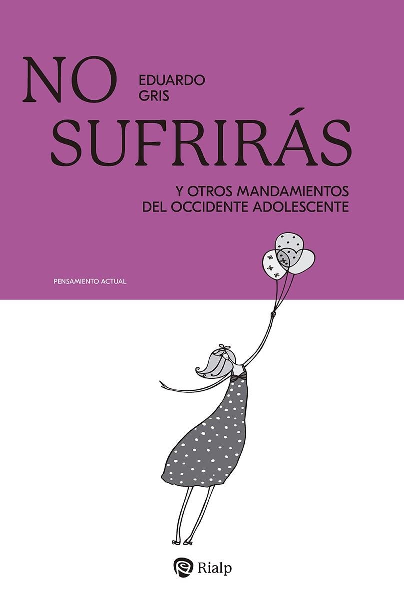 NO SUFRIRÁS | 9788432161612 | GRIS ROMERO, EDUARDO