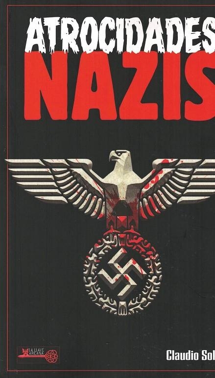 ATROCIDADES NAZIS | 9788499176772 | CLAUDIO SOLER