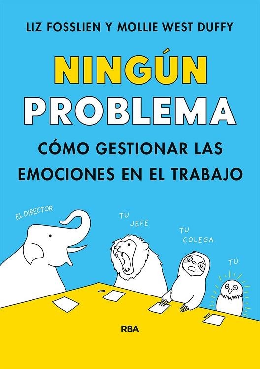 NINGÚN PROBLEMA | 9788491879381 | FOSSLIEN, LIZ/DUFFY, MOLLIE WEST