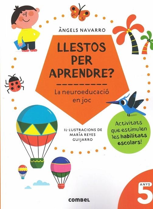 LLESTOS PER APRENDRE? LA NEUROEDUCACIÓ EN JOC 5 AN | 9788491017974 | NAVARRO ÁNGELS