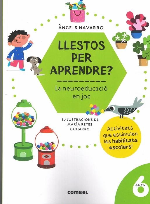 LLESTOS PER APRENDRE? LA NEUROEDUCACIÓ EN JOC 6 AN | 9788491017998 | NAVARRO ÀNGELS