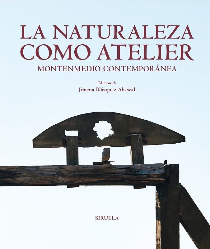 LA NATURALEZA COMO ATELIER | 9788419207401 | BLÁZQUEZ ABASCAL, JIMENA