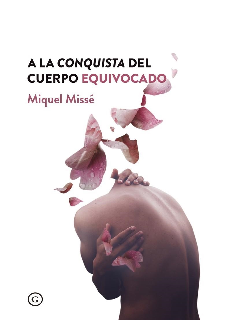 A LA CONQUISTA DEL CUERPO EQUIVOCADO (7ªED) | 9788417319366 | MISSÉ, MIQUEL