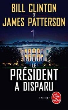 LE PRESIDENT A DISPARU | 9782253258421 | PATTERSON J/CLI