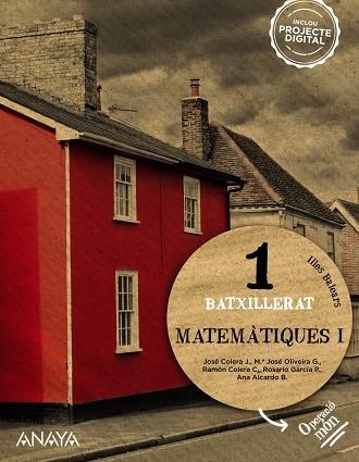 MATEMÀTIQUES I. | 9788414311202 | COLERA JIMÉNEZ, JOSÉ/OLIVEIRA GONZÁLEZ, Mª JOSÉ/COLERA CAÑAS, RAMÓN/GARCÍA PÉREZ, ROSARIO/AICARDO B.