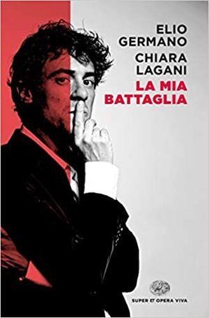 LA MIA BATTAGLIA | 9788806249618 | GERMANO ELIO / LAGANI CHIARA