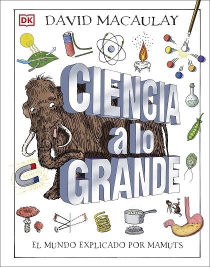 CIENCIA A LO GRANDE | 9780241470336 | MACAULAY, DAVID