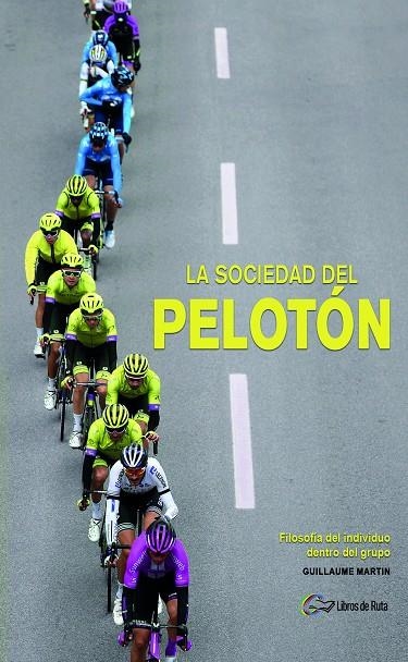 LA SOCIEDAD DEL PELOTÓN | 9788412324440 | MARTIN, GUILLAUME