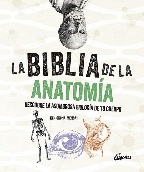 LA BIBLIA DE LA ANATOMÍA | 9788484459521 | OKONA-MENSAH, KEN