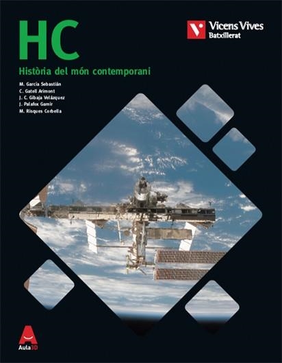 HC N/E + ANNEX HISTORIA MON CONTEMPORANI N/C | 9788468238937 | GARCIA SEBASTIAN, MARGARITA/GATELL ARIMONT, CRISTINA/GIBAJA VELAZQUEZ, JOSE CARLOS/PALAFOX GAMIR, JO