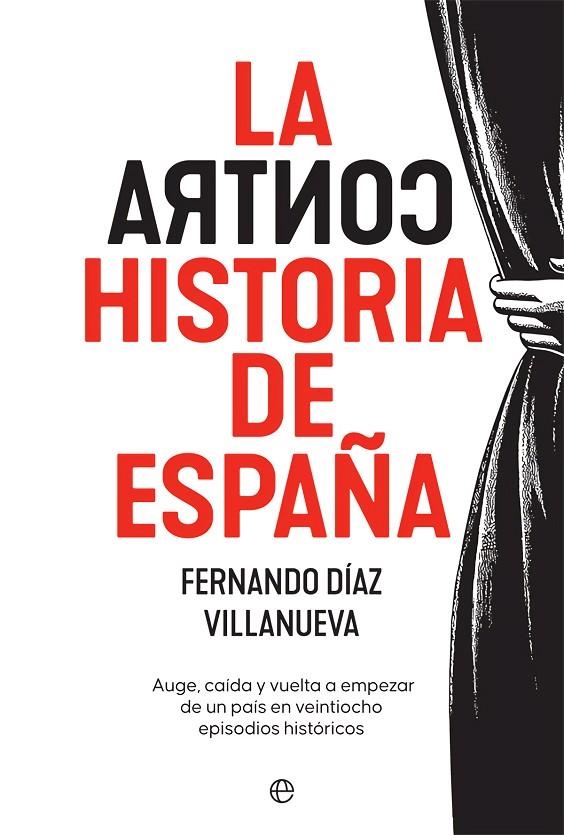 LA CONTRAHISTORIA DE ESPAÑA | 9788413841779 | DÍAZ VILLANUEVA, FERNANDO