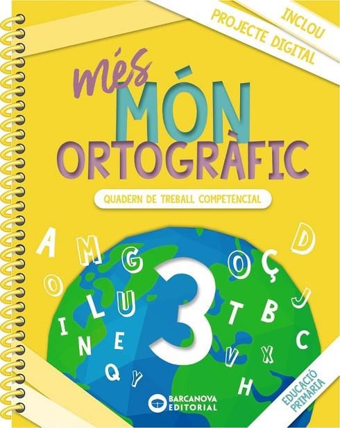 MÉS MÓN ORTOGRÀFIC 3 | 9788448957339 | CAMPS, MONTSERRAT/BOTA, MONTSERRAT