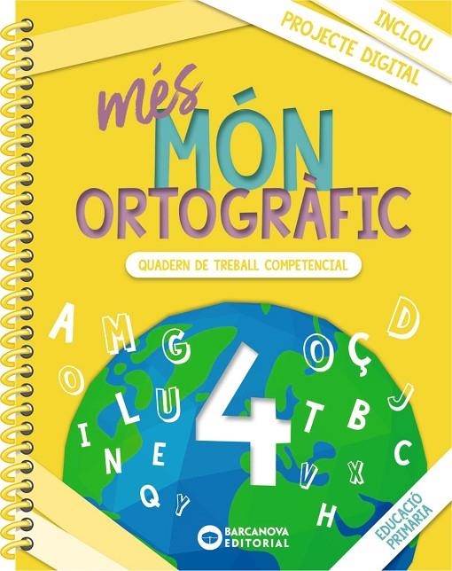 MÉS MÓN ORTOGRÀFIC 4 | 9788448957346 | CAMPS, MONTSERRAT/BOTA, MONTSERRAT