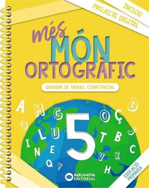 MÉS MÓN ORTOGRÀFIC 5 | 9788448957353 | CAMPS, MONTSERRAT/BOTA, MONTSERRAT