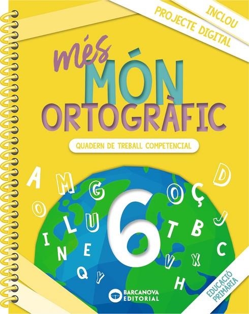 MÉS MÓN ORTOGRÀFIC 6 | 9788448957360 | CAMPS, MONTSERRAT/BOTA, MONTSERRAT