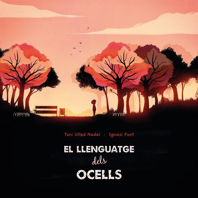 EL LLENGUATGE DELS OCELLS | 9788412405279 | ULLED NADAL, TONI/FONT, IGNASI