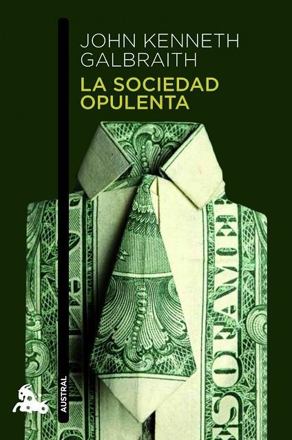 LA SOCIEDAD OPULENTA | 9788408003670 | GALBRAITH, JOHN KENNETH