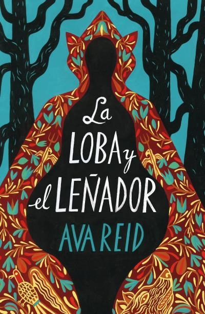 LA LOBA Y EL LEÑADOR | 9788419030016 | REID, AVA