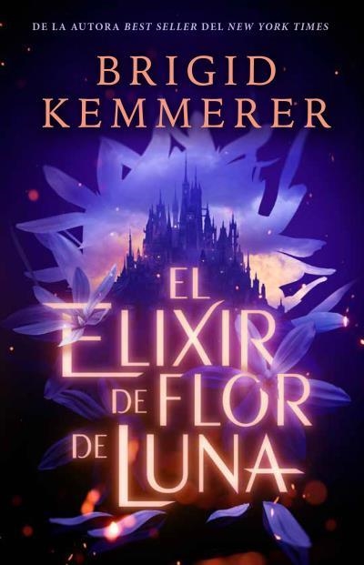 EL ELIXIR DE FLOR DE LUNA | 9788417854652 | KEMMERER, BRIGID