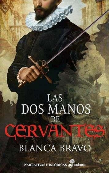 LAS DOS MANOS DE CERVANTES | 9788435064033 | BRAVO CELA, BLANCA