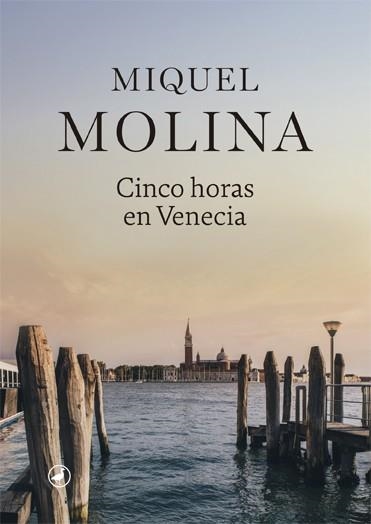 CINCO HORAS EN VENECIA | 9788416673995 | MOLINA, MIQUEL