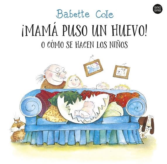 ¡MAMÁ PUSO UN HUEVO! O CÓMO SE HACEN LOS NIÑOS | 9788408255727 | COLE, BABETTE