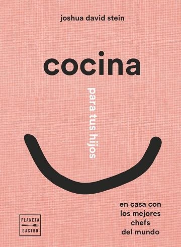 COCINA PARA TUS HIJOS | 9788408248408 | DAVID STEIN, JOSHUA