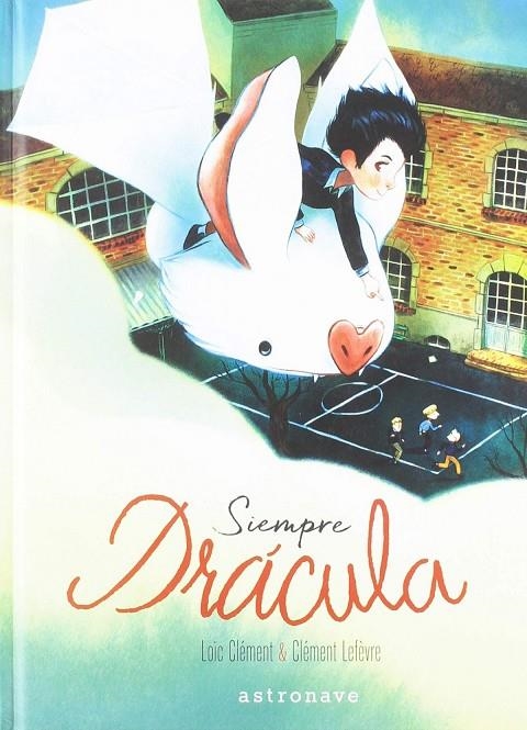 SIEMPRE DRÁCULA | 9788467934243 | CLÉMENT, LOÏC/LEFÈVRE, CLÉMENT