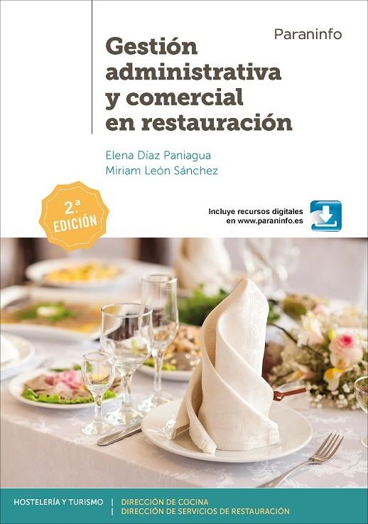 GESTIÓN ADMINISTRATIVA Y COMERCIAL EN RESTAURACIÓN 2.ª EDICIÓN | 9788428340984 | DÍAZ PANIAGUA, ELENA/LEÓN SÁNCHEZ, MIRIAM