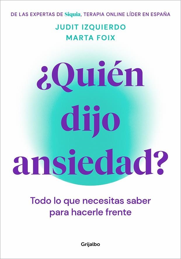 ¿QUIÉN DIJO ANSIEDAD? | 9788425362187 | FOIX, MARTA/IZQUIERDO, JUDIT