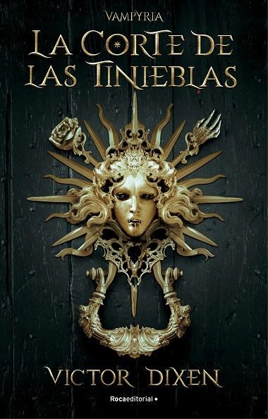 LA CORTE DE LAS TINIEBLAS. VAMPYRIA 1 | 9788418870293 | DIXEN, VICTOR