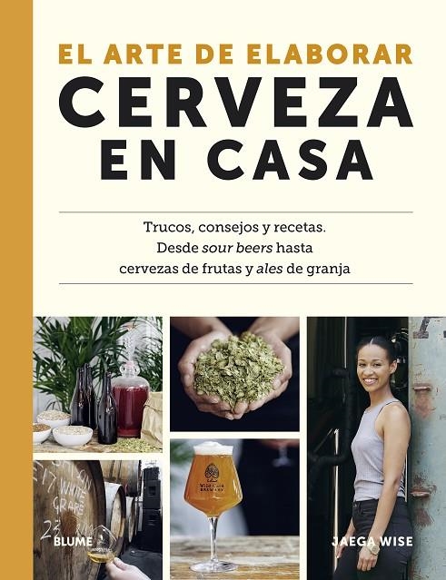 EL ARTE DE ELABORAR CERVEZA EN CASA | 9788419094148 | WISE, JAEGA