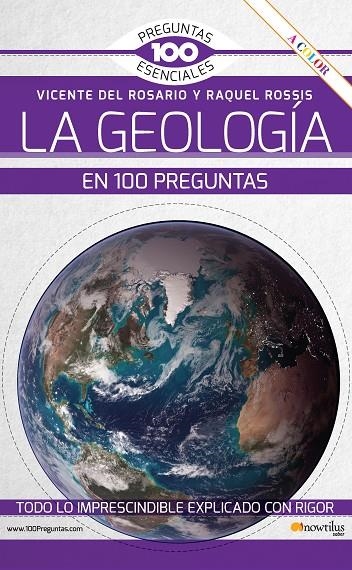 LA GEOLOGÍA EN 100 PREGUNTAS N. E. COLOR | 9788413052878 | DEL ROSARIO RABADÁN, VICENTE/ROSSIS ALFONSO, RAQUEL