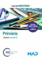 COS DE MESTRES. PRIMÀRIA. TEMARI VOLUM 2 | 9788414253991 | ZANÓN ESTUDIOS UNIVERSITARIOS SUP