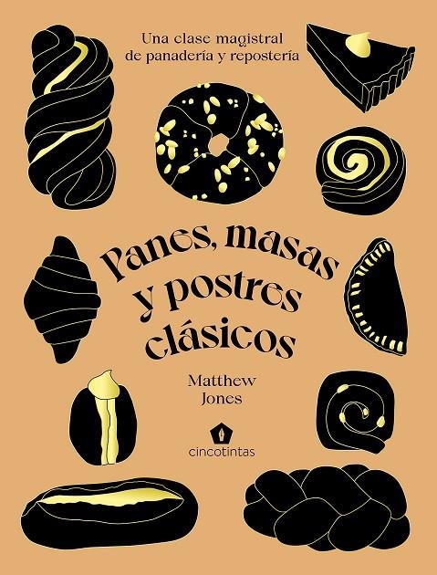 PANES, MASAS Y POSTRES CLÁSICOS | 9788419043047 | JONES, MATTHEW