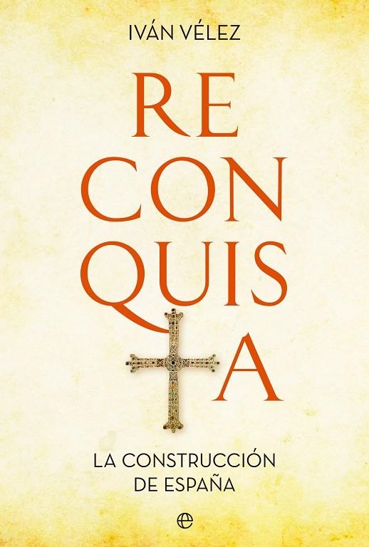 RECONQUISTA | 9788413843957 | VÉLEZ, IVÁN