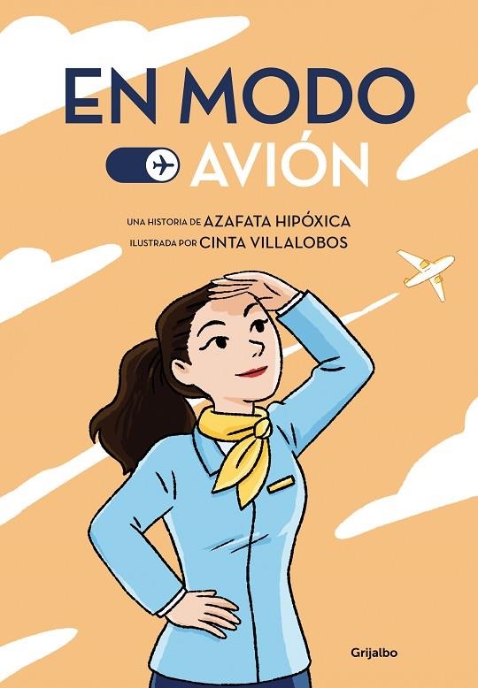 EN MODO AVIÓN | 9788425359927 | AZAFATA HIPÓXICA,/VILLALOBOS, CINTA