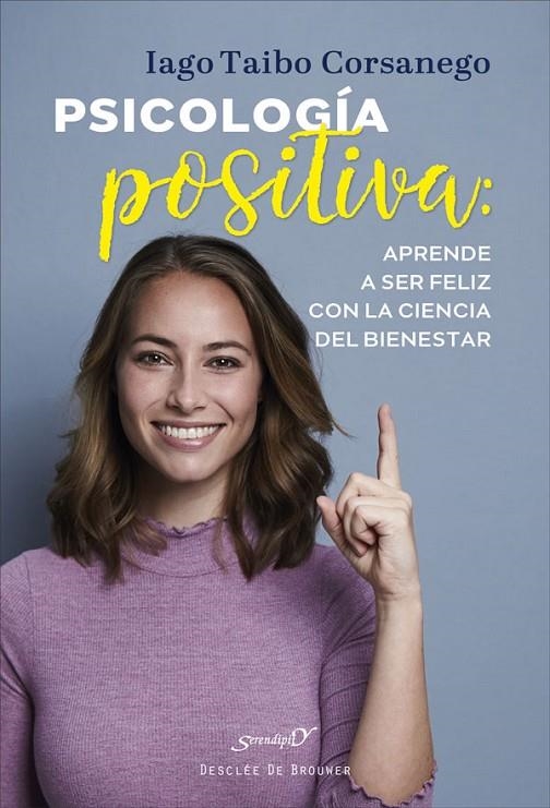 PSICOLOGÍA POSITIVA: APRENDE A SER FELIZ CON LA CIENCIA DEL BIENESTAR | 9788433031952 | TAIBO CORSANEGO, IAGO