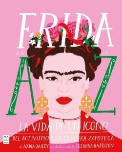 FRIDA DE LA A A LA Z | 9788418703416 | NADIA BAILEY