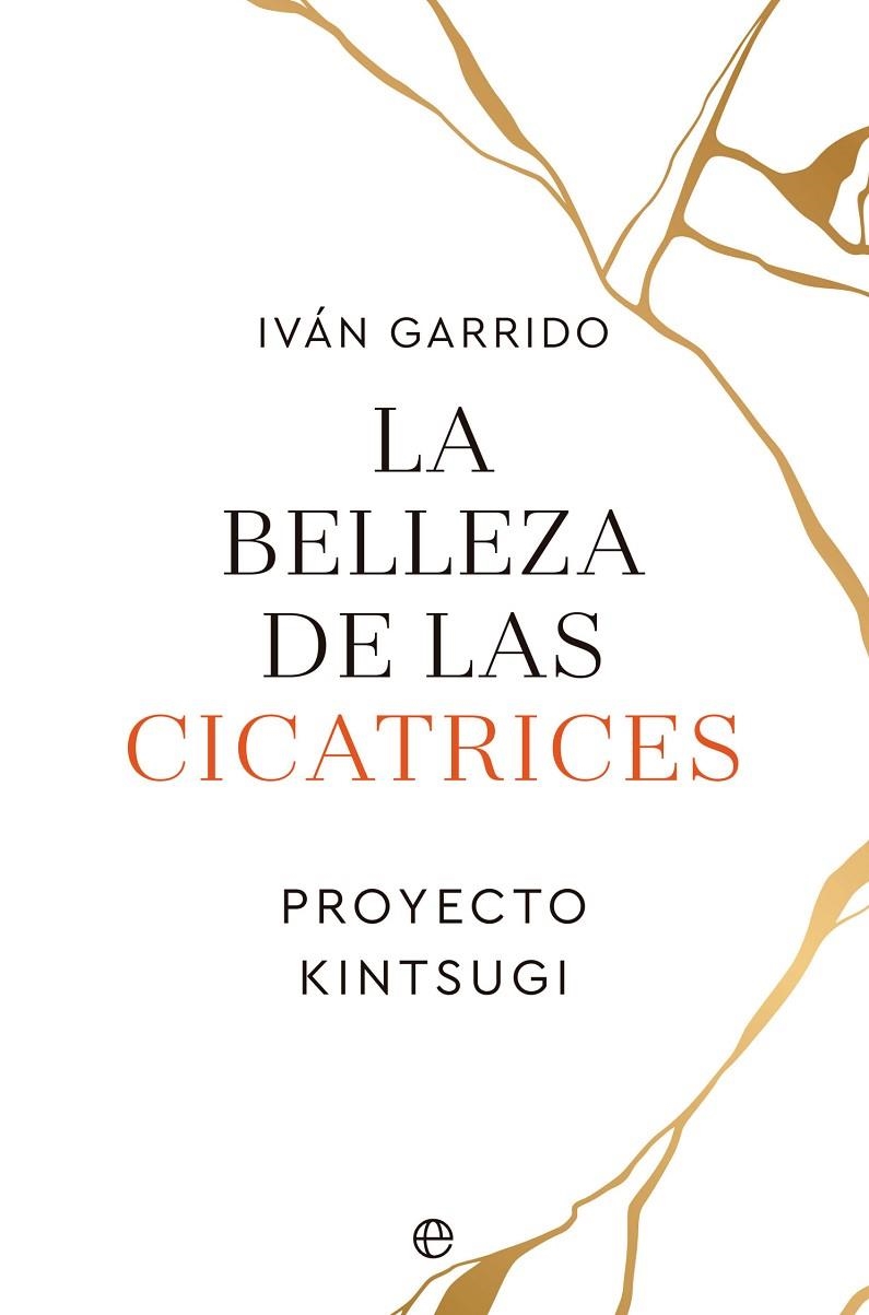 LA BELLEZA DE LAS CICATRICES | 9788413843995 | GARRIDO, IVÁN