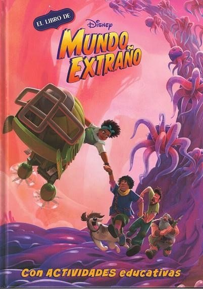 EL LIBRO DE DISNEY MUNDO EXTRAÑO (LEO, JUEGO Y APRENDO CON DISNEY) | 9788418039645 | DISNEY,