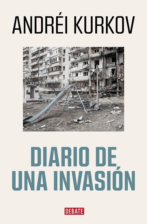 DIARIO DE UNA INVASIÓN | 9788419399526 | KURKOV, ANDRÉI