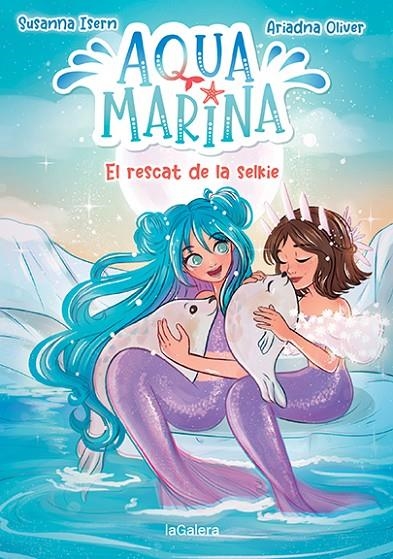 AQUA MARINA 5. EL RESCAT DE LA SELKIE | 9788424671914 | ISERN, SUSANNA