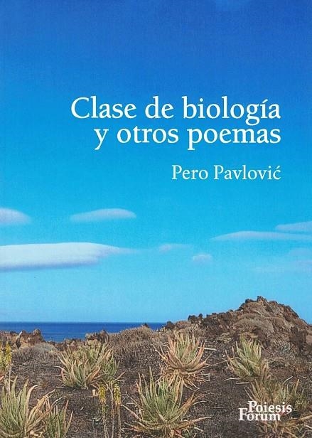 CLASE DE BIOLOGIA Y OTROS POEMAS | 9788496002388 | PAVLOVIC,PERO