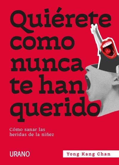 QUIÉRETE COMO NUNCA TE HAN QUERIDO | 9788417694791 | CHAN, YONG KANG