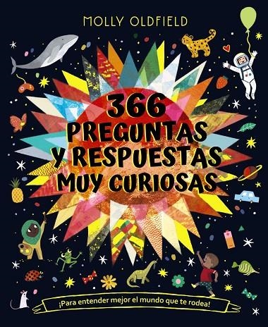 366 PREGUNTAS Y RESPUESTAS MUY CURIOSAS. ¡PARA ENTENDER MEJOR EL MUNDO QUE TE RO | 9788469666715 | OLDFIELD, MOLLY